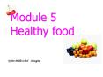 Module 5 Healthy food PowerPoint PPT Presentation
