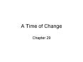 A Time of Change PowerPoint PPT Presentation