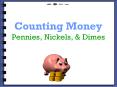 Counting Money Pennies, Nickels, PowerPoint PPT Presentation