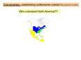 Who colonized North America?? PowerPoint PPT Presentation