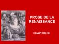 PROSE DE LA RENAISSANCE PowerPoint PPT Presentation