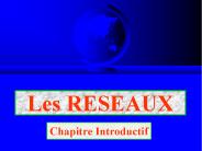 Les RESEAUX