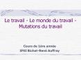 Le travail - Le monde du travail - Mutations du travail PowerPoint PPT Presentation