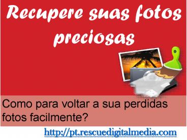 Recupere suas fotos preciosas