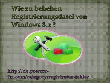 Wie zu beheben Registrierungsdatei von Windows 8.2 ?