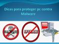 Dicas para proteger pc contra Malware PowerPoint PPT Presentation