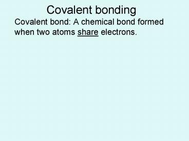 Covalent bonding