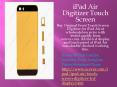 Buy iPad Air Digitizer Touch Screen at affordable rates