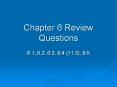 Chapter%206%20Review%20Questions PowerPoint PPT Presentation