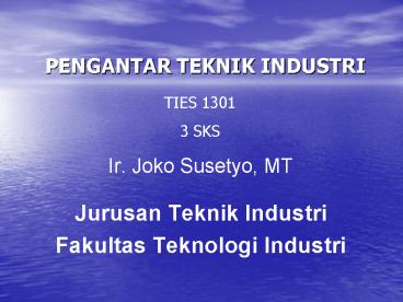 PENGANTAR TEKNIK INDUSTRI