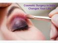 Cosmetic Surgery in India Changes Your Life PowerPoint PPT Presentation