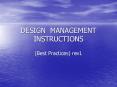 DESIGN MANAGEMENT INSTRUCTIONS PowerPoint PPT Presentation