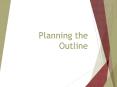 Planning the Outline PowerPoint PPT Presentation