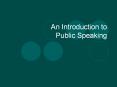 An Introduction to Public Speaking PowerPoint PPT Presentation