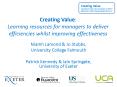 Creating Value: Learning resources for managers to deliver efficiencies whilst improving effectiveness PowerPoint PPT Presentation