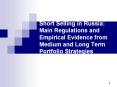 Short Selling in Russia: Main Regulations and Empirical Evidence from Medium and Long Term Portfolio Strategies PowerPoint PPT Presentation