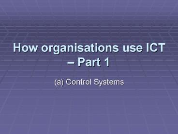 How organisations use ICT 
