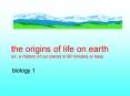 the origins of life on earth (or, a History of our planet in 90 minutes or less) PowerPoint PPT Presentation
