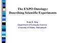 The EXPO Ontology: Describing Scientific Experiments PowerPoint PPT Presentation