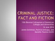 Criminal justice: fact and fiction
