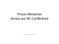 Prison Ministries Across our NC Conference PowerPoint PPT Presentation