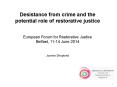 Desistance from crime and the potential role of restorative justice  European Forum for Restorative Justice Belfast, 11-14 June 2014 PowerPoint PPT Presentation