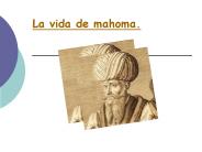 La vida de mahoma.