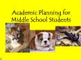 Academic Planning for Middle School Students PowerPoint PPT Presentation