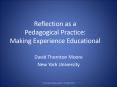 Reflection as a Pedagogical Practice: Making Experience Educational PowerPoint PPT Presentation