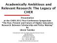 Academically Ambitious and Relevant Research: The Legacy of CHER PowerPoint PPT Presentation