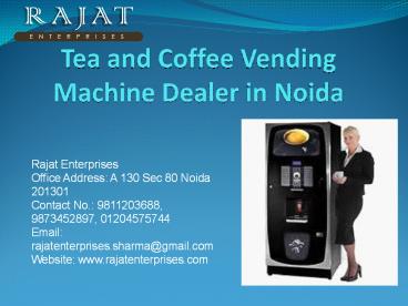 Tea and Coffee Vending Machine Dealer in Noida