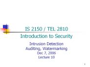 Intrusion Detection Auditing, Watermarking Dec 7, 2006 Lecture 10