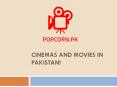 Cinemas And Movies In Pakistan! PowerPoint PPT Presentation
