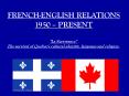 FRENCH-ENGLISH RELATIONS PowerPoint PPT Presentation