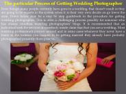 The particular Process of Getting Wedding Photographer