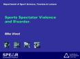 Sports Spectator Violence and Disorder. PowerPoint PPT Presentation