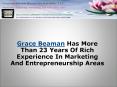 Grace Beaman Has More Than 23 Years Of Rich Experience In Marketing And Entrepreneurship Areas PowerPoint PPT Presentation