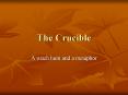 The Crucible PowerPoint PPT Presentation