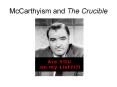 McCarthyism and The Crucible PowerPoint PPT Presentation