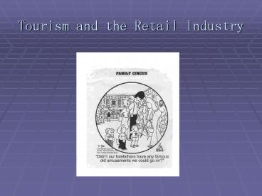 Tourism and the Retail Industry