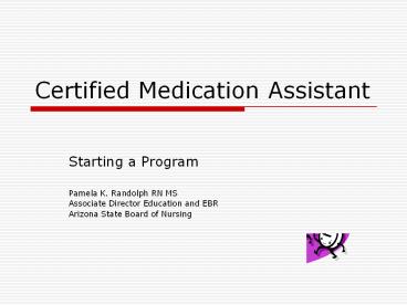 Certified Medication Assistant