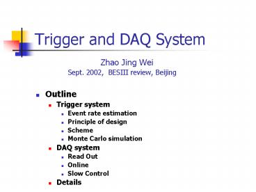 Trigger and DAQ System