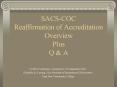 SACS-COC  Reaffirmation of Accreditation Overview Plus Q PowerPoint PPT Presentation