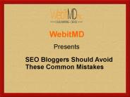 SEO Bloggers Should Avoid These Common Mistakes