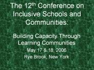 The 12th Conference on Inclusive Schools and Communities: