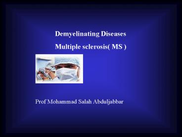 Demyelinating Diseases