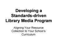 Developing a Standards-driven Library Media Program