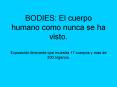 BODIES: El cuerpo humano como nunca se ha visto. Exposici PowerPoint PPT Presentation