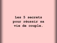 Les 5 secrets pour r