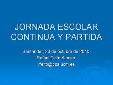 JORNADA ESCOLAR CONTINUA Y PARTIDA